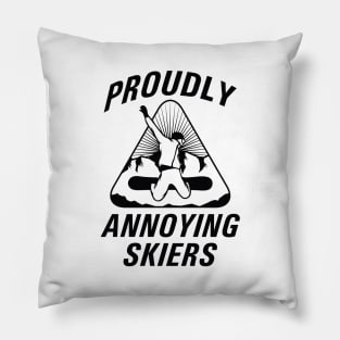 Proudly Annoying Skiers Pillow