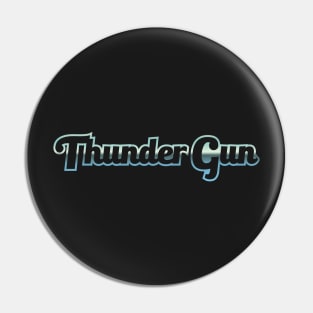 Thunder Gun - Always Sunny Pin