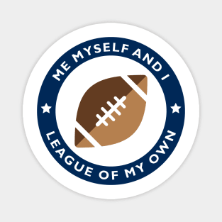 League of My Own Magnet