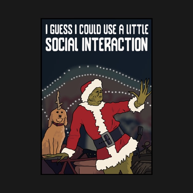 "I Guess I Could Use a Little Social Interaction" by Third Wheel Tees