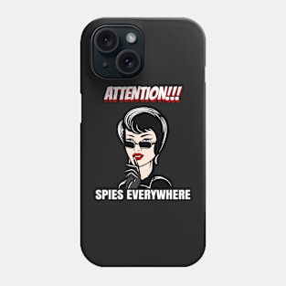 Woman with finger showing hush silence sign and Spies Everywhere wording Phone Case