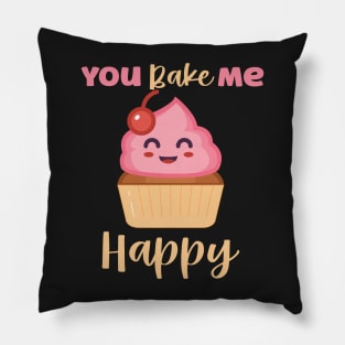 You Bake Me Happy Pillow