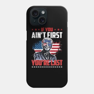 Biden American Sunglasses If You Ain't First You're Last Phone Case