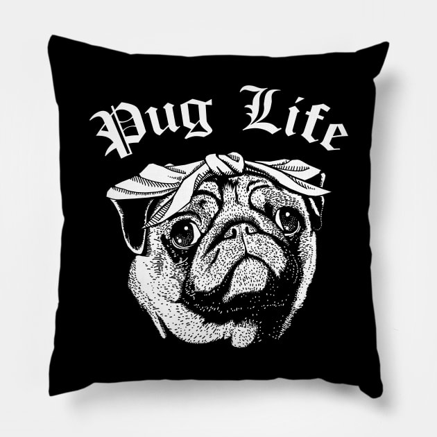 Pug Life Gangsta Pillow by GAz