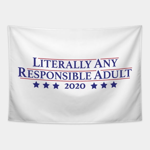 Literally Any Responsible Adult Tapestry by EbukaAmadiObi19