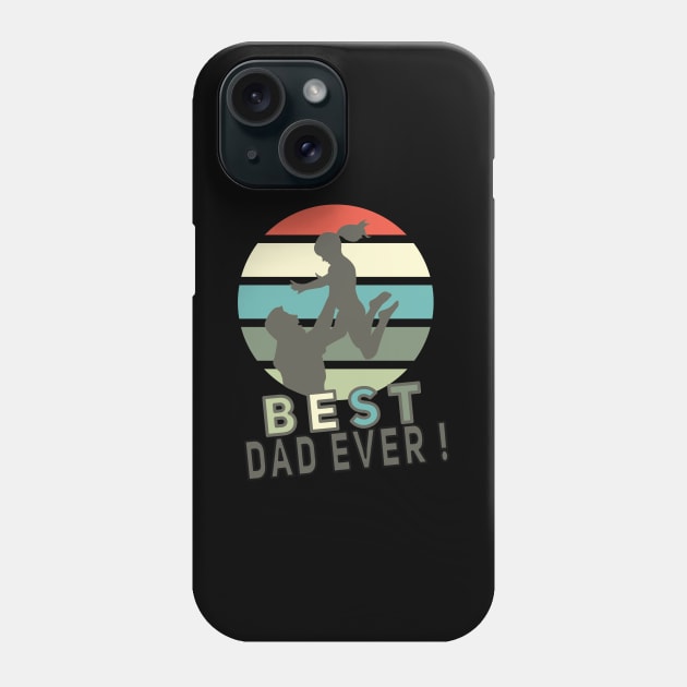 Best Dad Ever with Dauther Phone Case by DePit DeSign