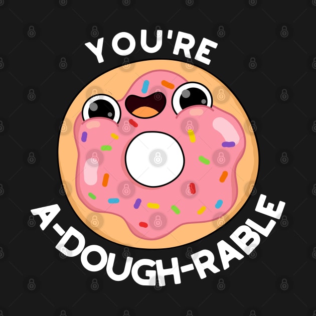 A-dough-rable Cute Funny Donut Pun by punnybone