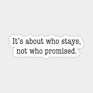 It's about who stays, not who promised Magnet