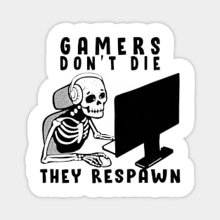 Gaming Quote Gamer Don´t Die Magnet