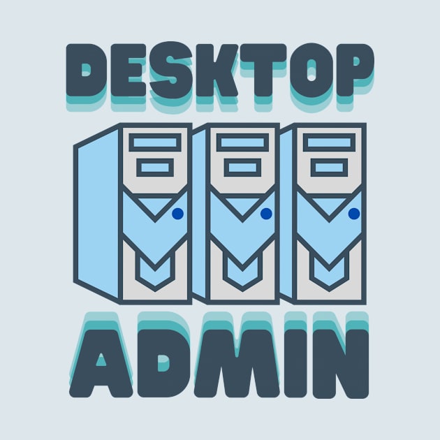 Desktop Administrator by Fish Fish Designs