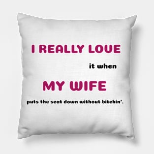 Funny Sayings She Puts Seat Down Graphic Humor Original Artwork Silly Gift Ideas Pillow