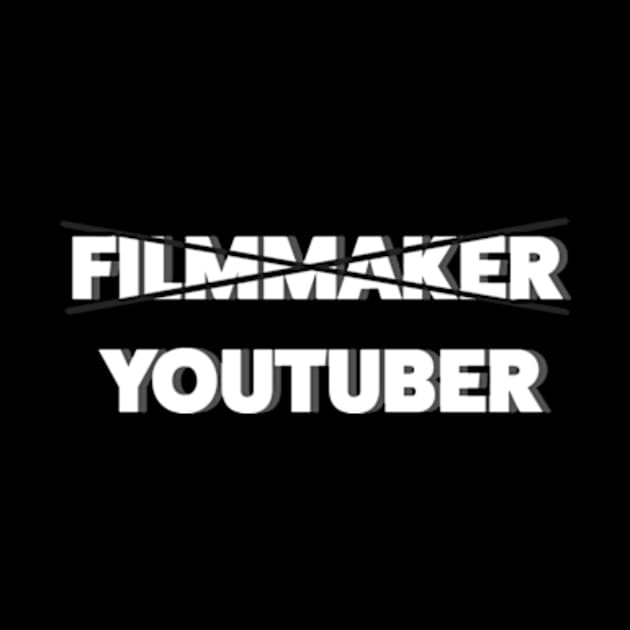 YouTuber NOT Filmmaker by jordanpanderson