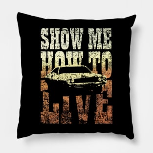 Show me how to live Pillow