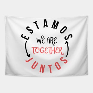 We are together - Estamos Juntos Tapestry