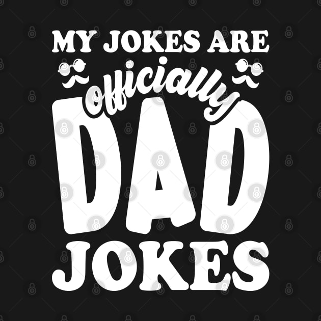 My Jokes Are Officially Dad Jokes Birthday Husband by JaussZ