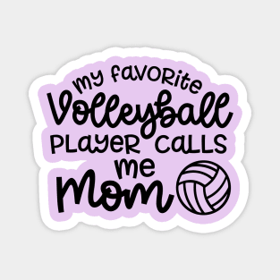 My Favorite Volleyball Player Calls Me Mom Cute Funny Magnet