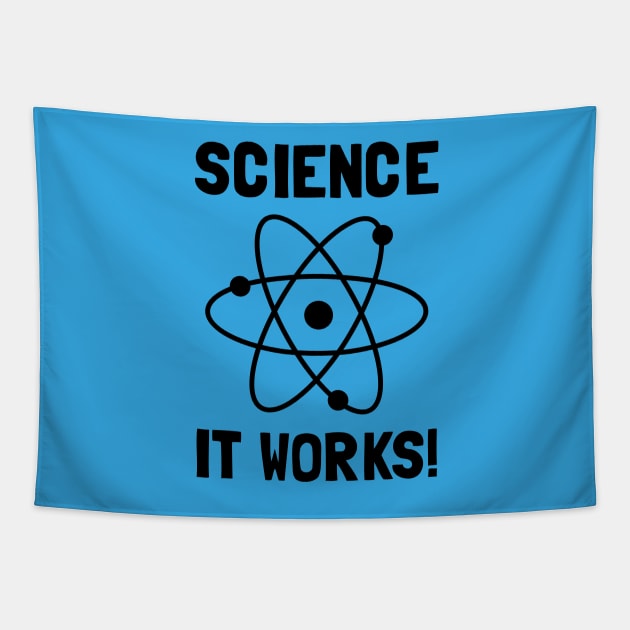 SCIENCE. IT WORKS! Tapestry by badbugs