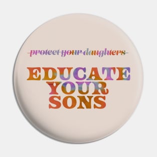 Educate your sons Pin