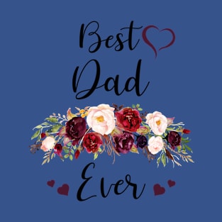 Best Dad Ever-Mother's Day Gift T-Shirt