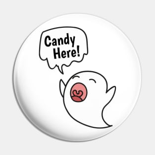 Candy Here! Halloween Funny Ghost for Trick Or Treat Pin