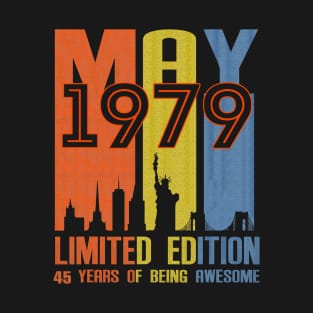 May 1979 Limited Edition 45 Years Of Being Awesome T-Shirt