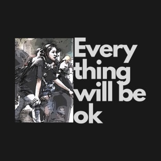 Ma kyal sin everything will be ok T-Shirt