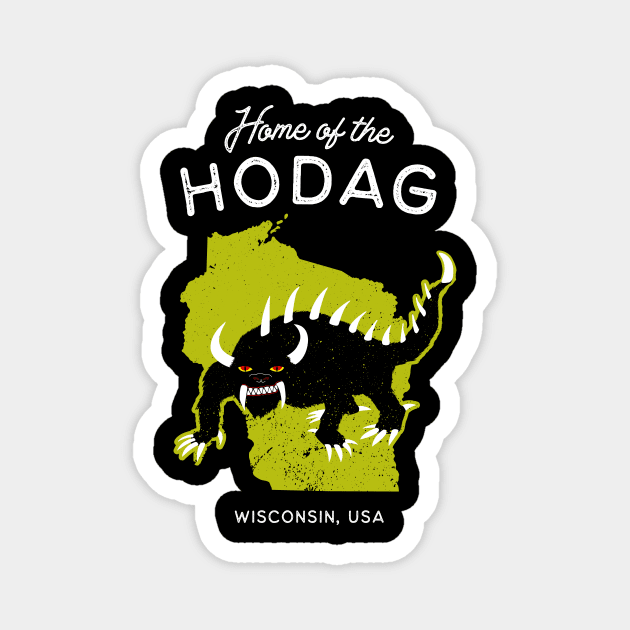 Home of the Hodag - Wisconsin, USA Cryptid Magnet by Strangeology