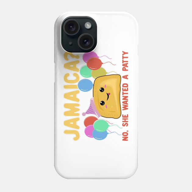 Jamaica? No She Wanted a Patty - Funny Jamaican Party Pun Phone Case by KawaiinDoodle