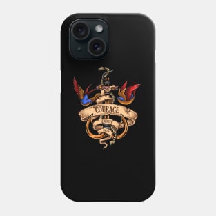 Courage strength faith Phone Case