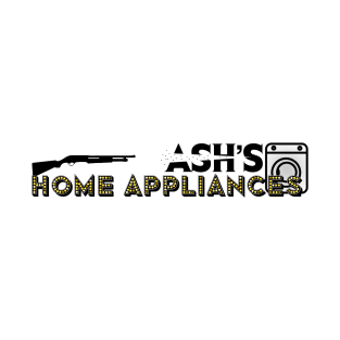 Ash home appliances T-Shirt