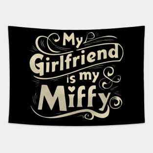 My Girlfriend Is My Miffy Tapestry