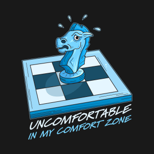 UNCOFORTABLE IN MY COMFORT ZONE T-Shirt