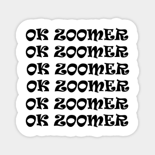 ok zoomer Magnet