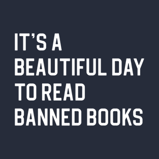 Funny Book Lover Gift Banned Books Gift To Read Banned Books T-Shirt