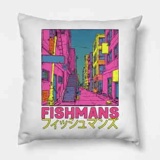 ==  Fishmans  == Pillow