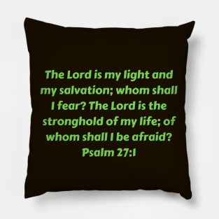 Bible Verse Psalm 27:1 Pillow