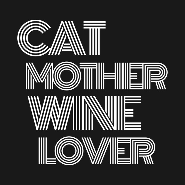 Cat Mother Wine Lover - Funny by 369designs