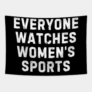 Everyone watches womens sports Tapestry