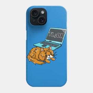 Too long; didn't read cat Phone Case