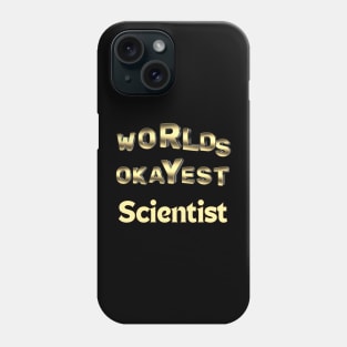 worlds okayest scientist Phone Case