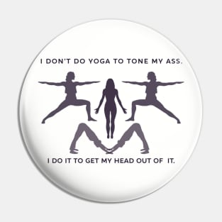 I don't do yoga to tone my Pin