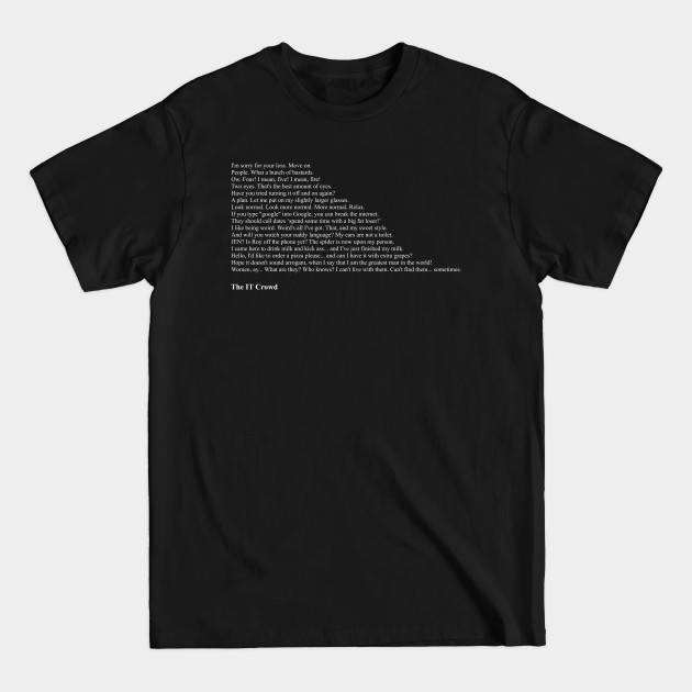 Discover The IT Crowd Quotes - The It Crowd - T-Shirt