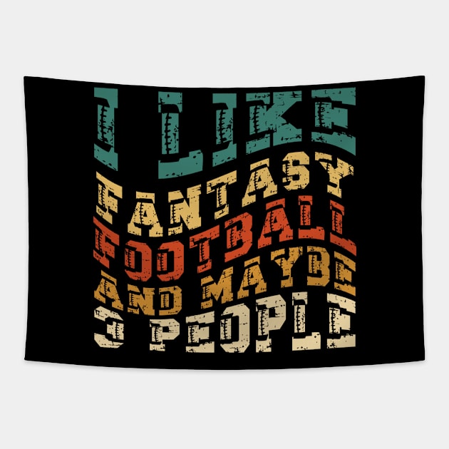 I like fantasy football and maybe 3 people Tapestry by Myartstor 