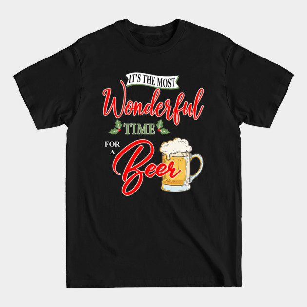 Disover It's The Most Wonderful Time for a Beer Christmas - Beer Christmas - T-Shirt