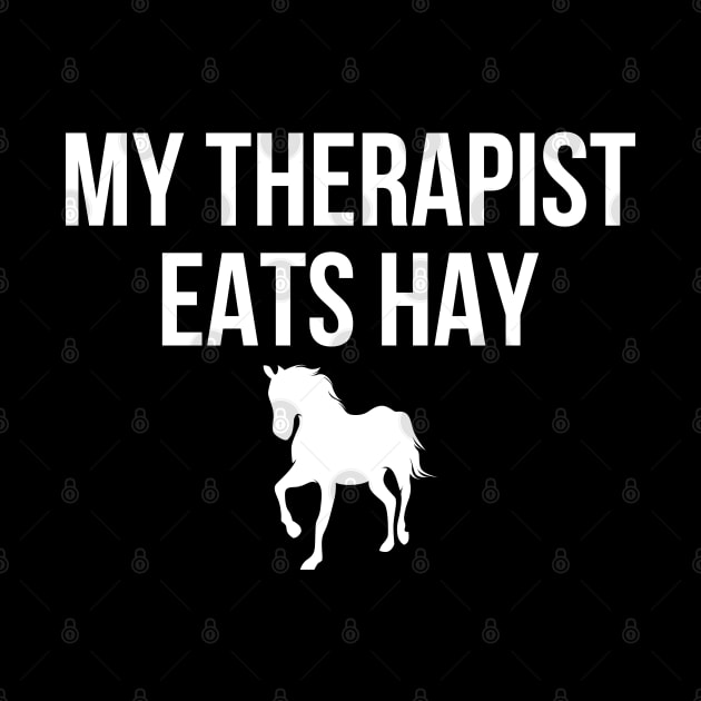 My Therapist Eats Hay Funny Horse Lover Equestrian Riders by Kiwi Queen