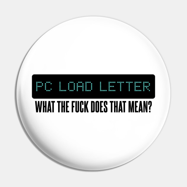 PC Load Letter Pin by Meta Cortex