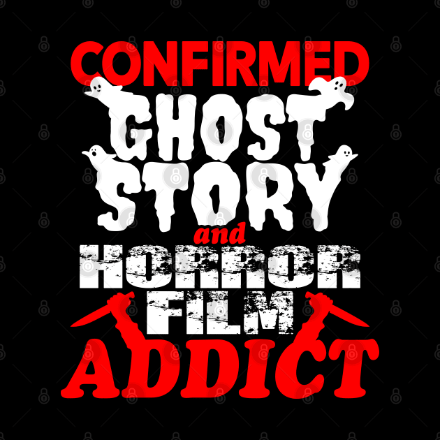 Horror Film Addict by CultTees