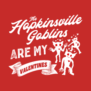 The Hopkinsville Goblins Are My Valentine Cute Valentines Day Cryptid T-Shirt