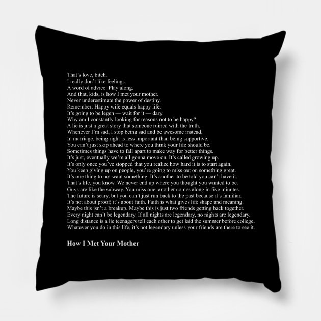 How I Met Your Mother Quotes Pillow by qqqueiru