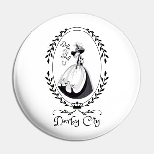 Derby City Collection: Belle of the Ball 4 Pin